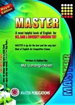 Book cover: মাস্টার আ মোস্ট হেল্পফুল বুক অফ ইংলিশ ফর বিসিএস, ব্যাংক, ইউনিভার্সিটি এডমিশন টেস্ট by মোঃ জাহাঙ্গীর আলম